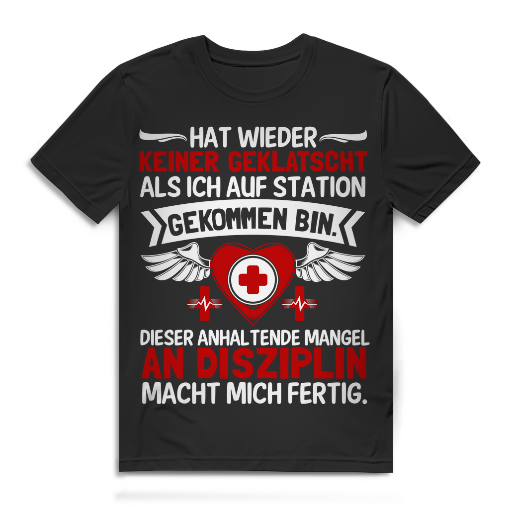 Herren T-Shirt – Hat keiner geklatscht als ich auf Station kam – Krankenpfleger
