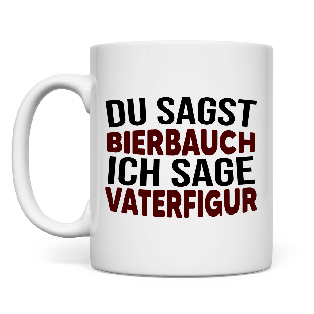 Du sagst Bierbauch ich sage Vaterfigur - Tasse White