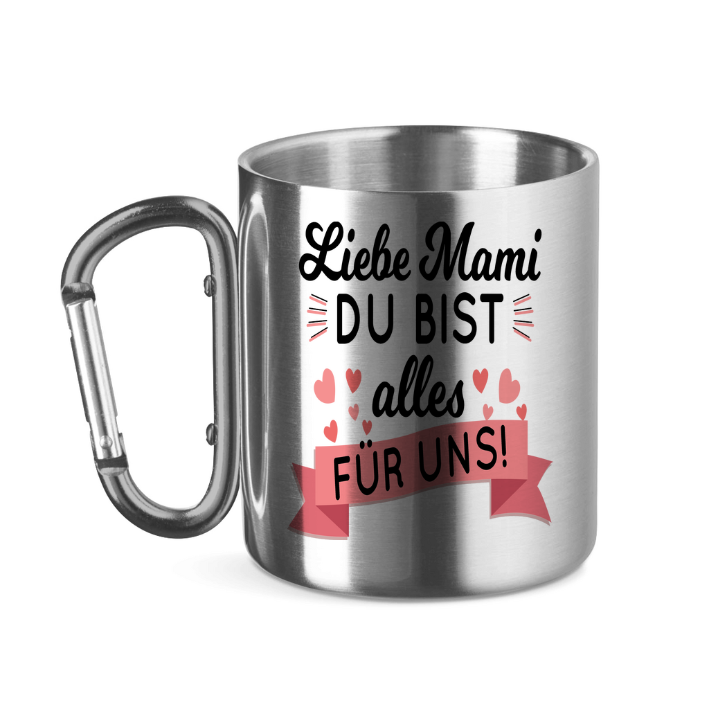 Liebe Mami du bist alles für uns! - Edelstahltasse mit Karabinergriff Silver 320 ml