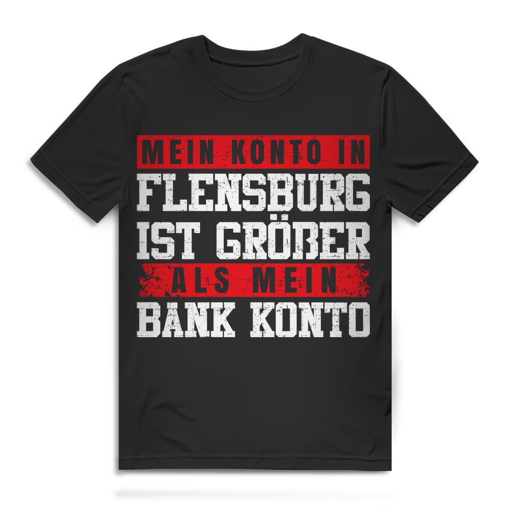 Flensburg Punkte Shirt Männer – Mein Konto ist größer als mein Bankkonto Black