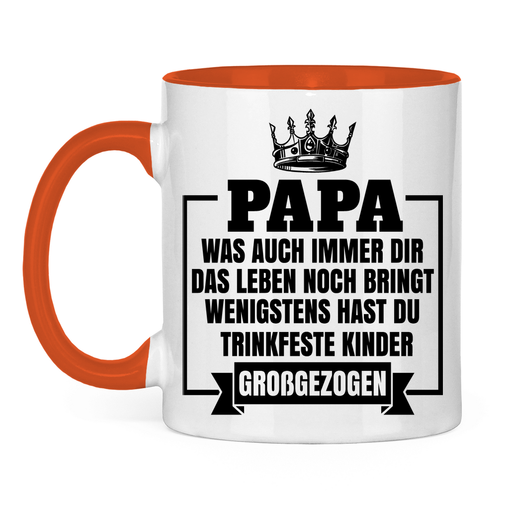 Papa wenigstens hast du trinkfeste Kinder großgezogen - Tasse zweifarbig Orange