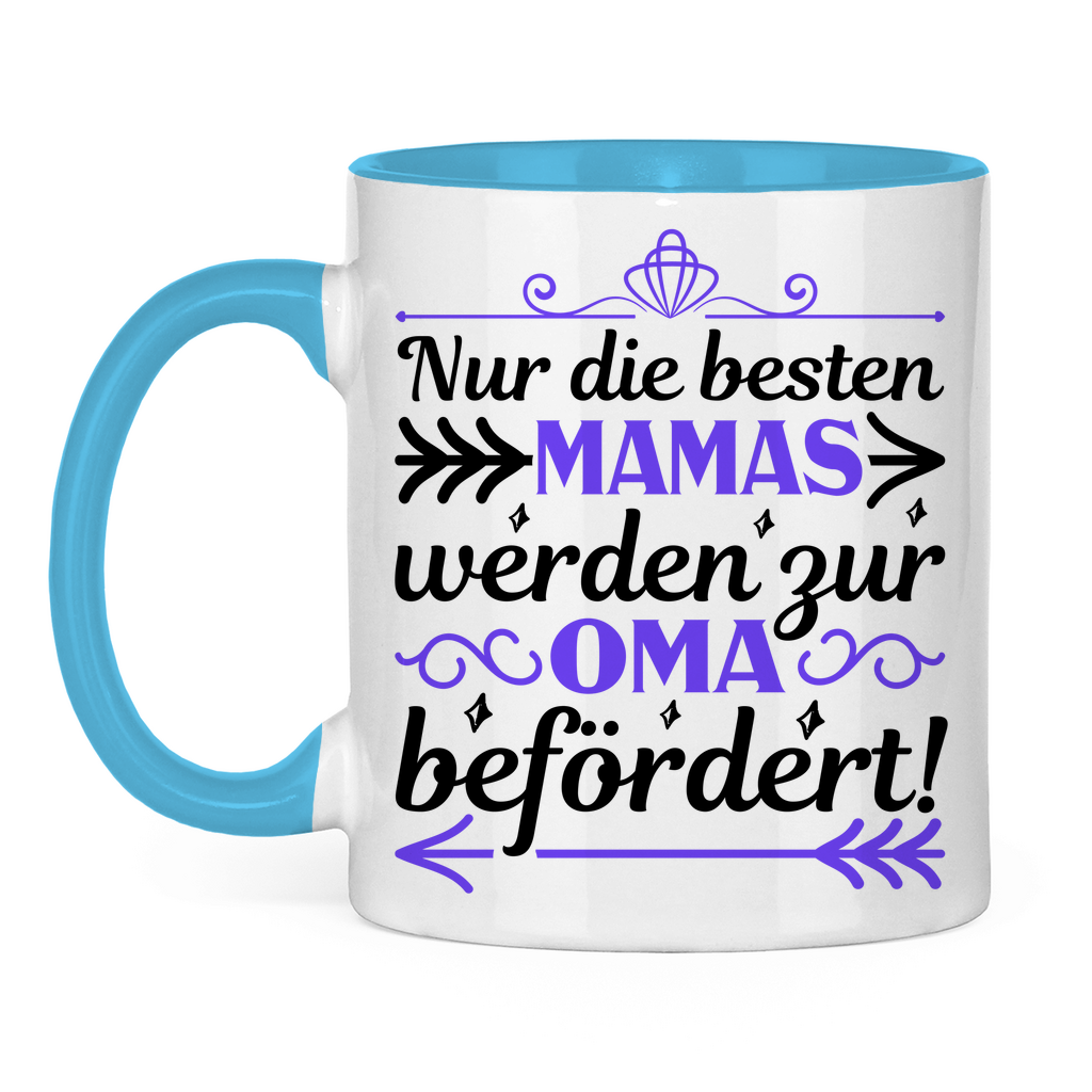 Nur die besten Mamas werden zur Oma befördert! - Tasse zweifarbig Light Blue
