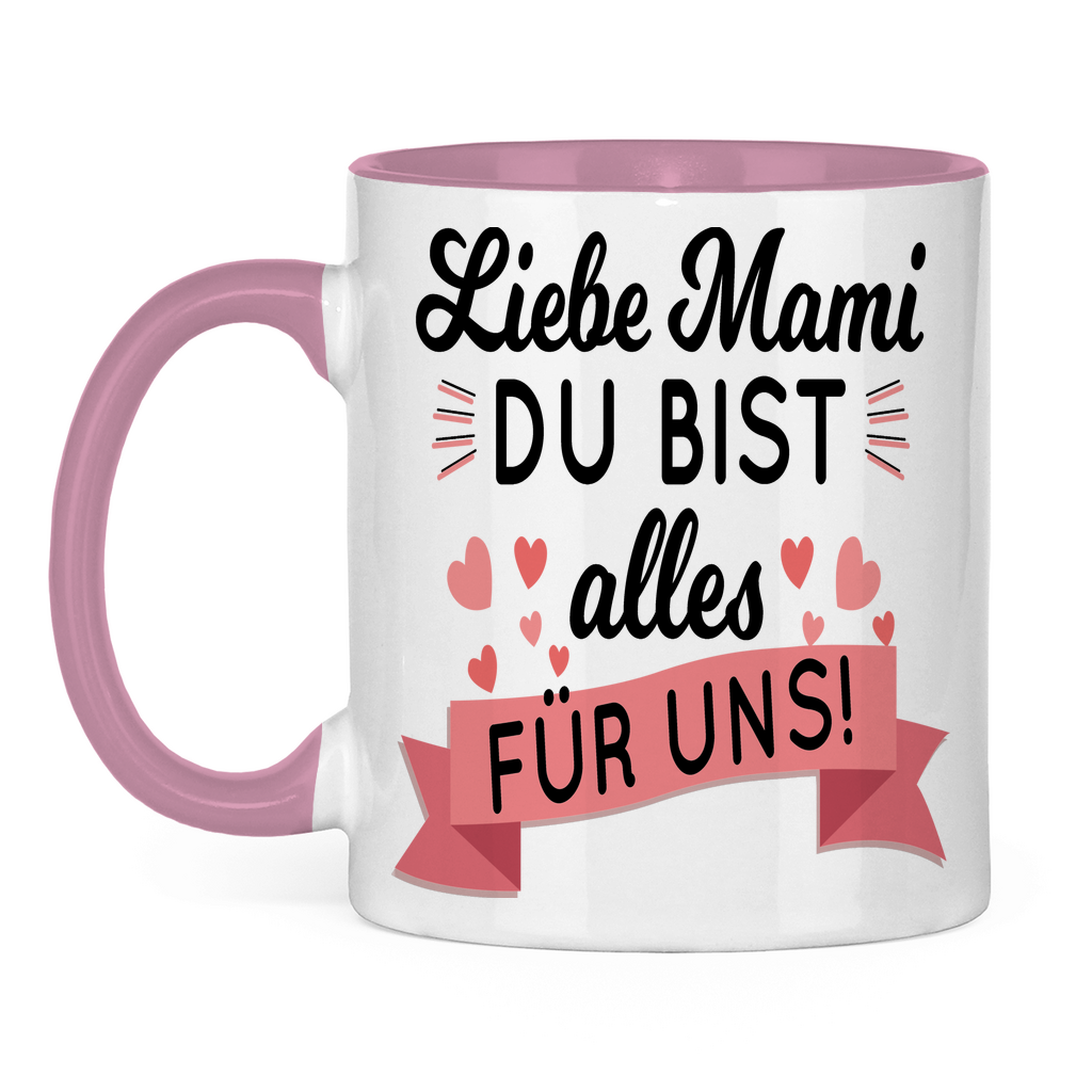 Liebe Mami du bist alles für uns! - Tasse zweifarbig Pink
