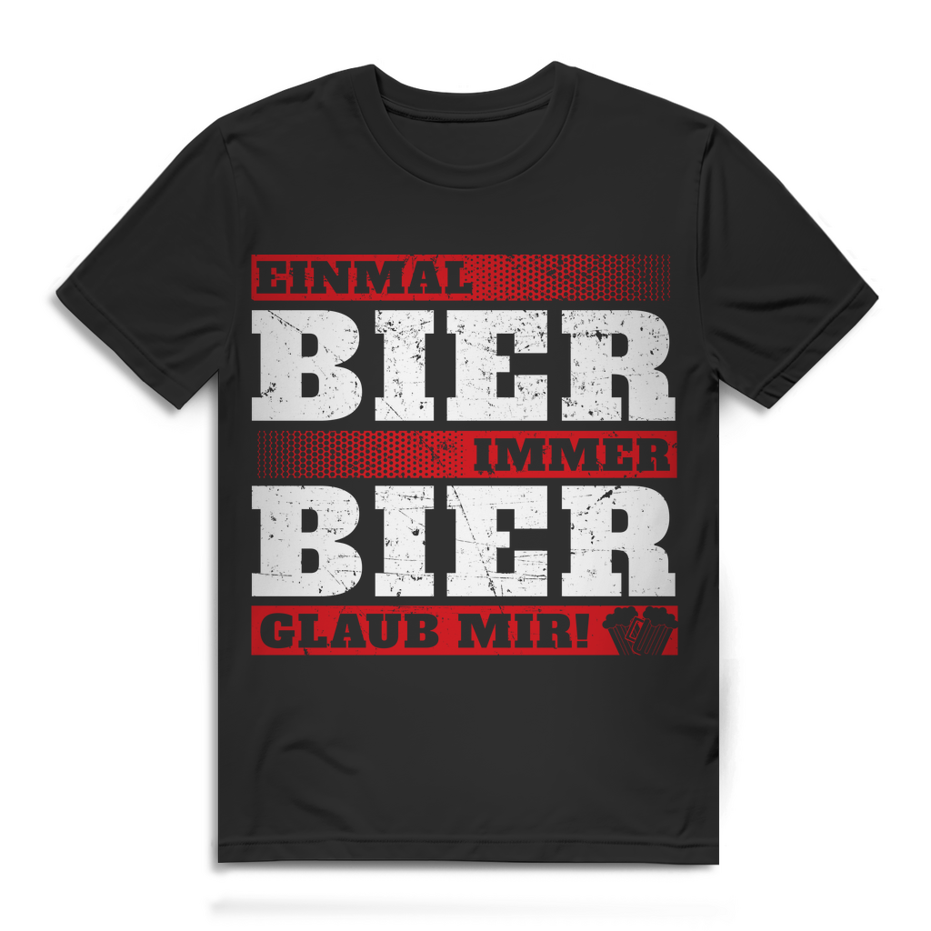 Einmal Bier immer Bier – Lustiges Männer T-Shirt für echte Bierliebhaber Black