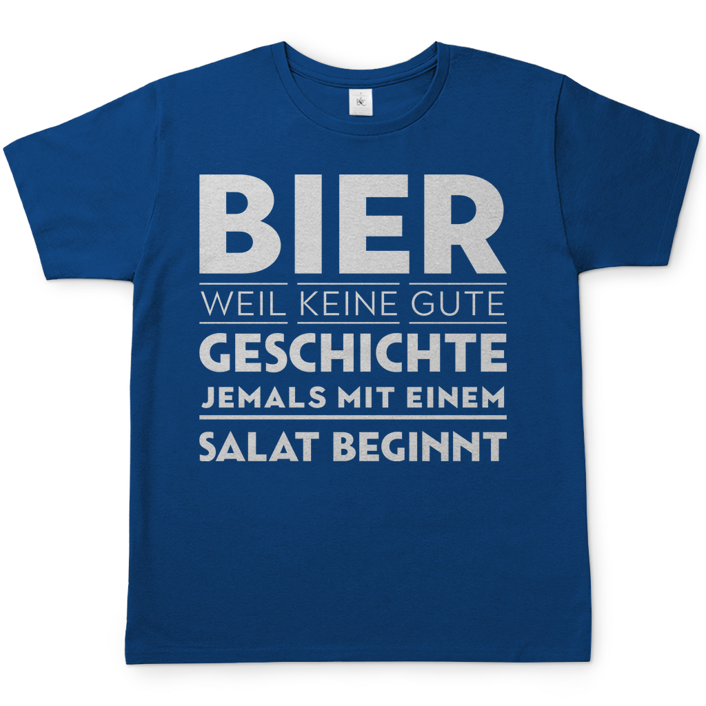 Bier weil keine gute Geschichte jemals mit einem Salat beginnt - Herren Shirt