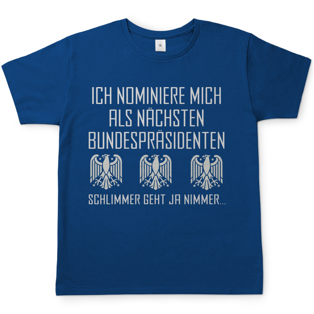 Ich nominiere mich als nächsten Bundespräsidenten - Herren Shirt Royal Blue