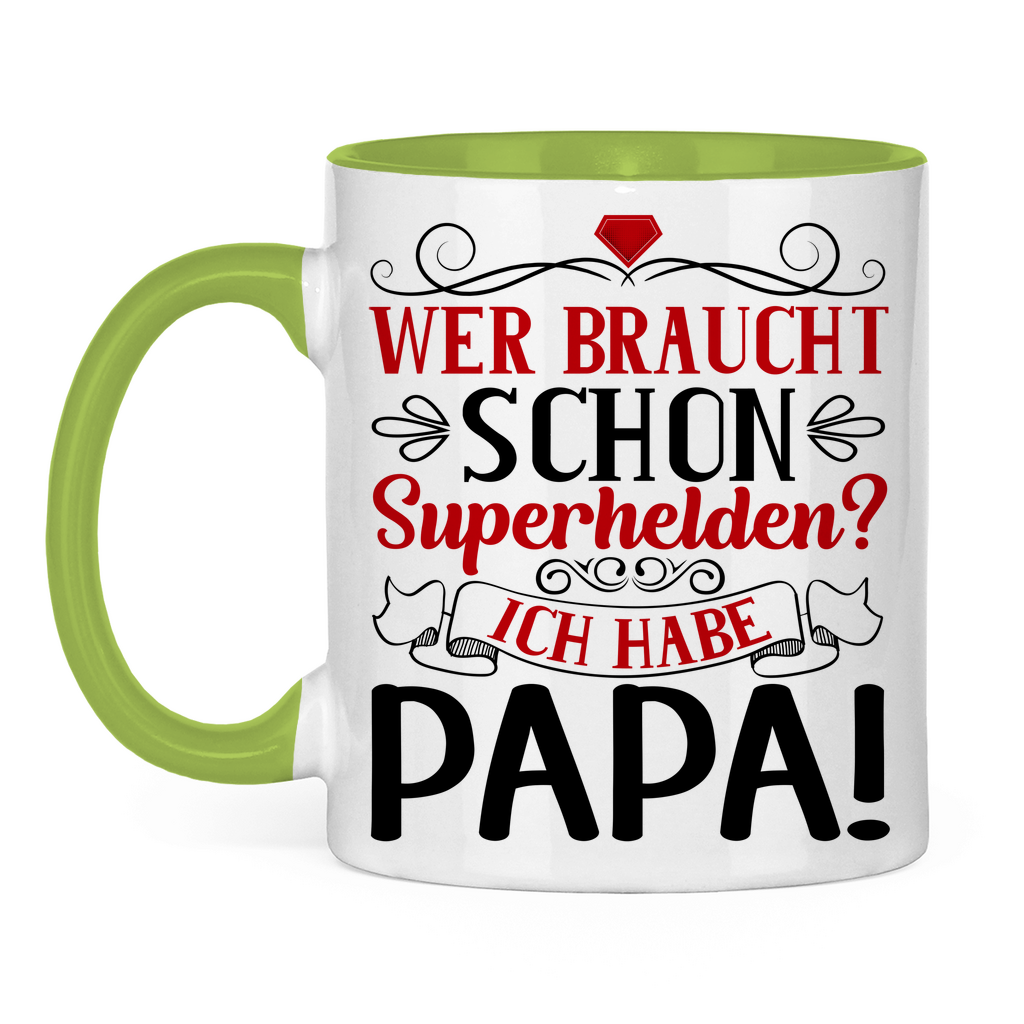 Wer braucht schon Superhelden? Ich habe Papa! - Tasse zweifarbig Light Green