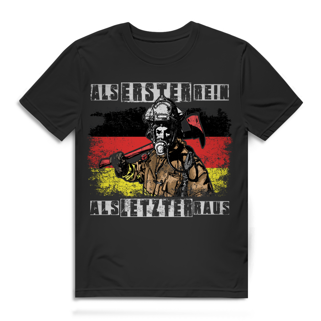 Feuerwehrmann Shirt Männer – Als Erster rein als Letzter raus Spruch Black