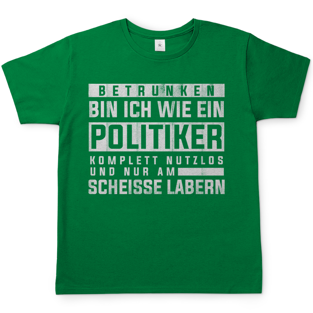 Betrunken bin ich wie ein Politiker - Herren Shirt Kelly Green