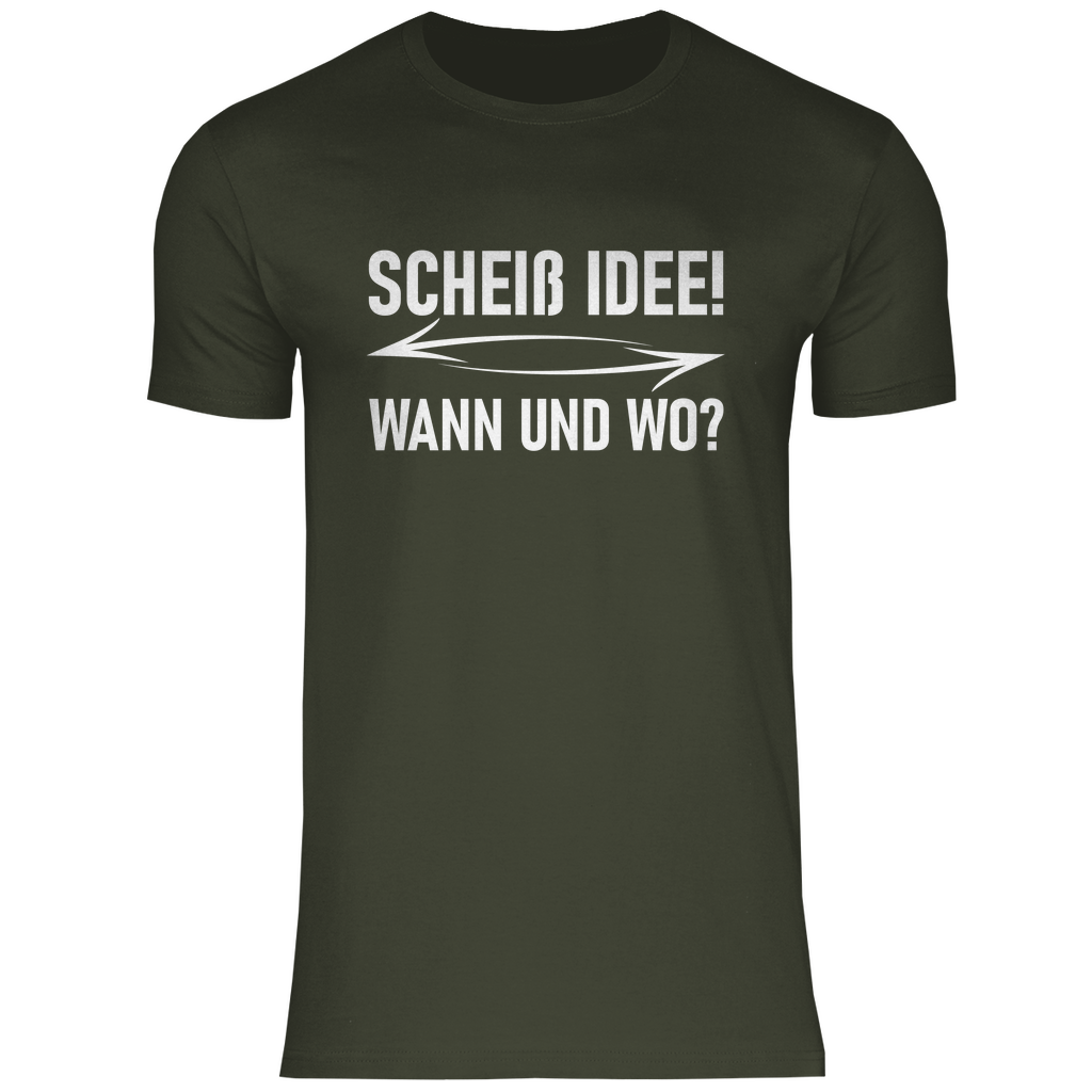Scheiß Idee! Wann und wo? - Herren Shirt Urban Khaki
