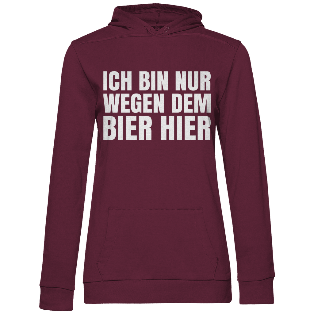 Ich bin nur wegen dem Bier hier - Damen Hoodie Wine