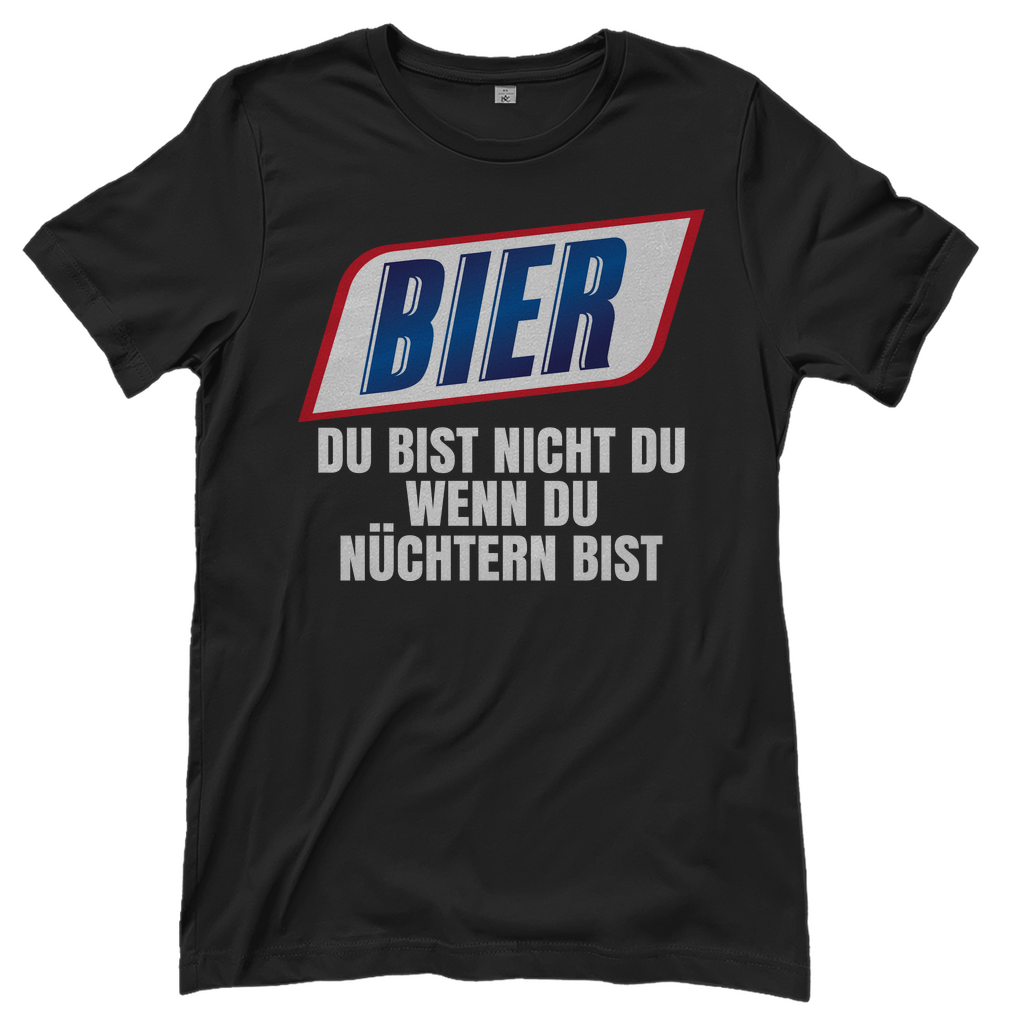 Bier du bist nicht du wenn du nüchtern bist - Damenshirt Black