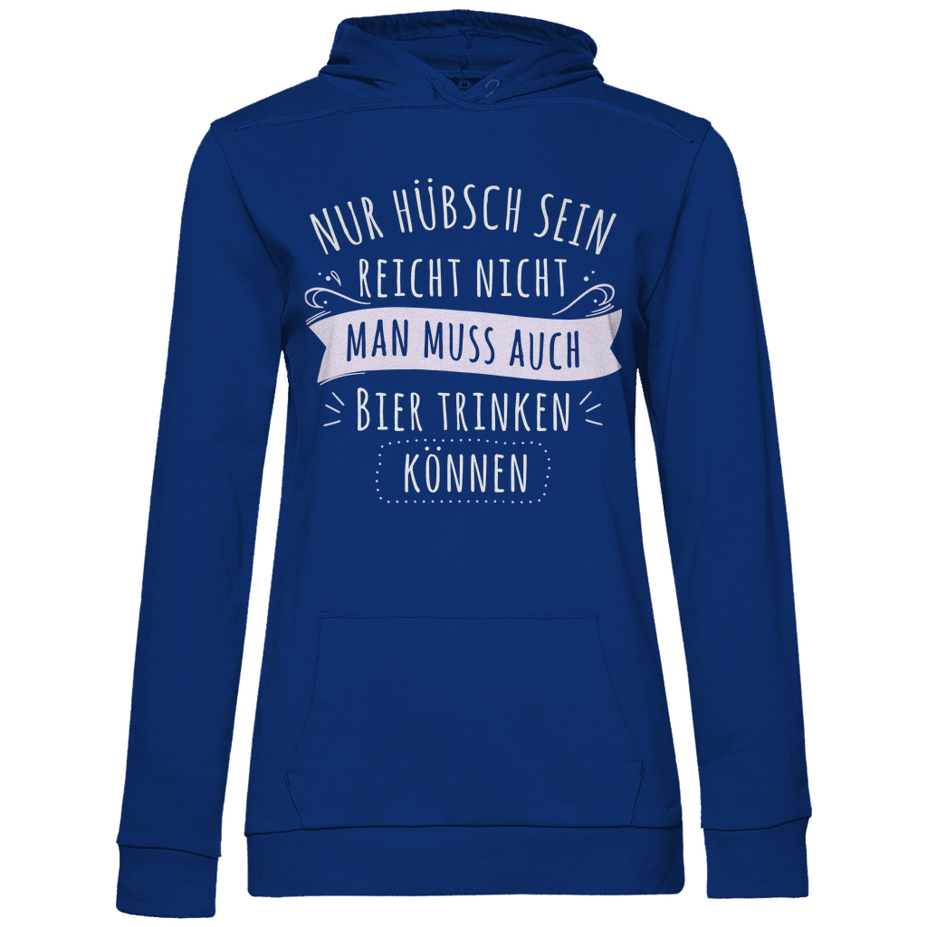 Nur hübsch sein reicht nicht Bier trinken - Damen Hoodie Royal