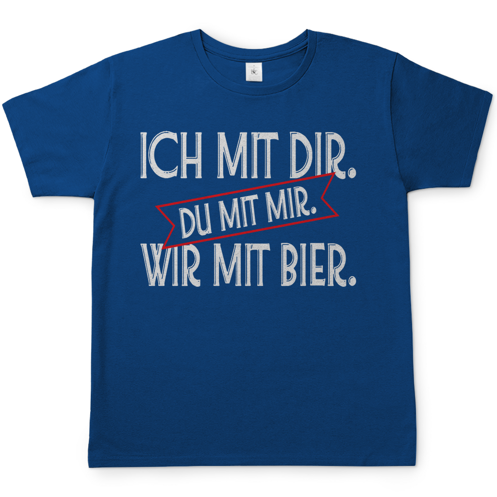 Ich mit dir. Du mit mir. Wir mit Bier. - Herren Shirt Royal Blue