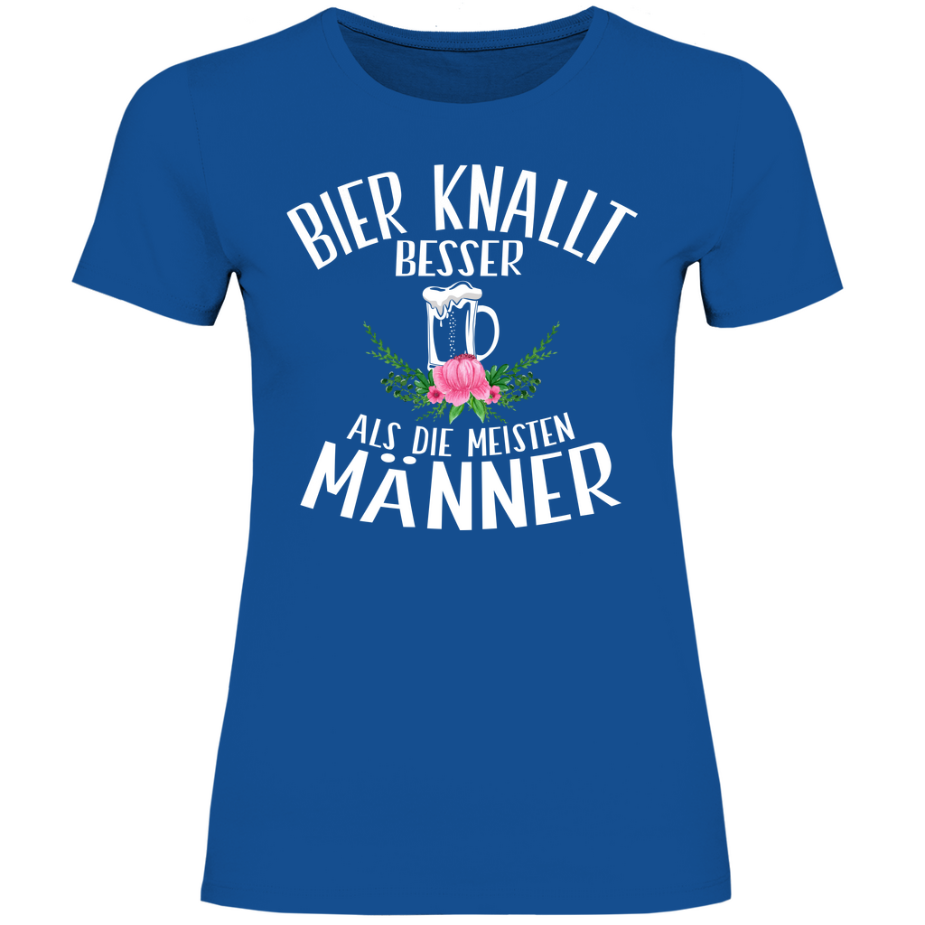 Bier knallt besser als die meisten Männer - Damenshirt Royal Blue