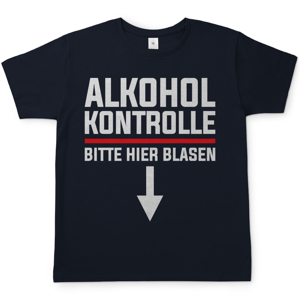 Alkohol Kontrolle bitte hier Blasen - Herren Shirt Navy