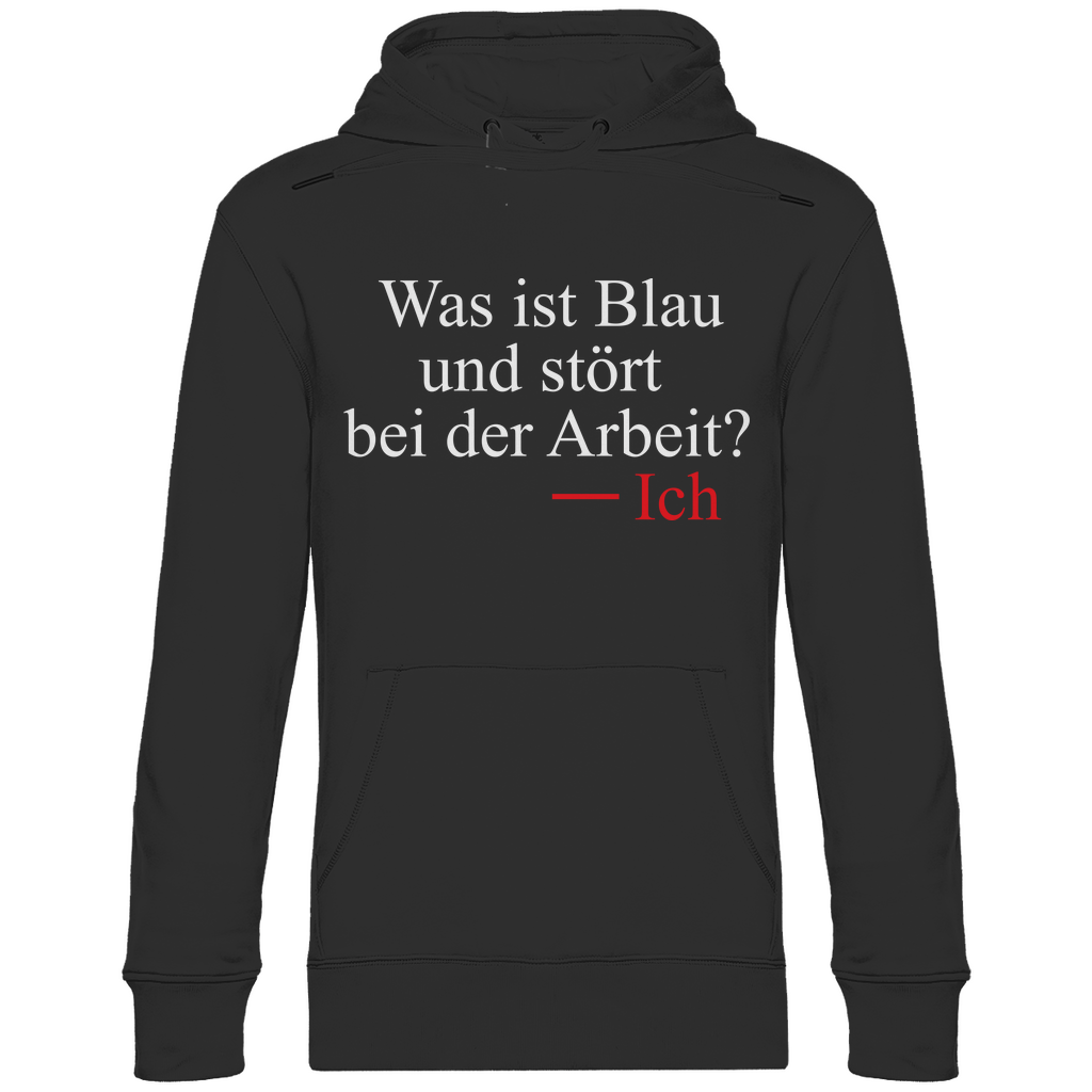 Was ist blau und stört bei der Arbeit - Unisex Hoodie Black