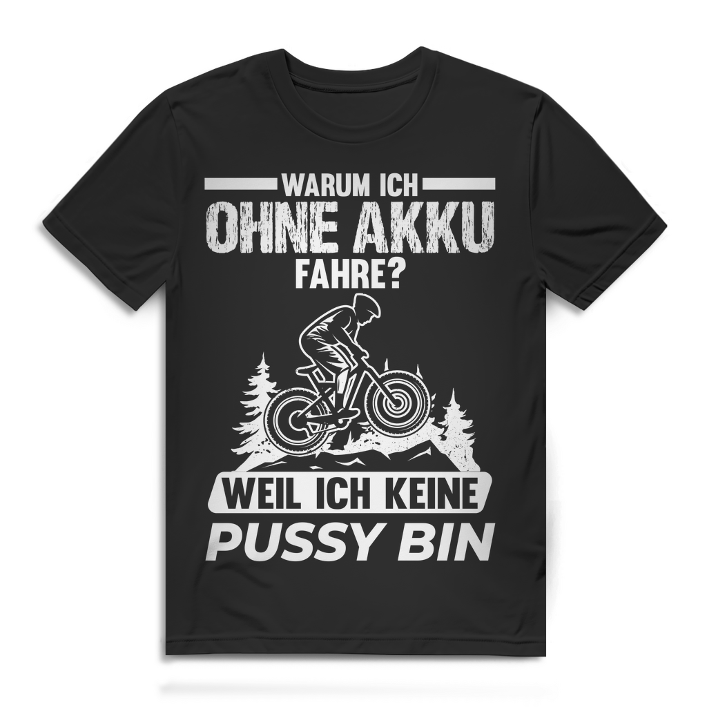 Lustiges Biker Shirt Herren – Warum ich ohne Akku fahre MTB Bio Baumwolle Shirt Black