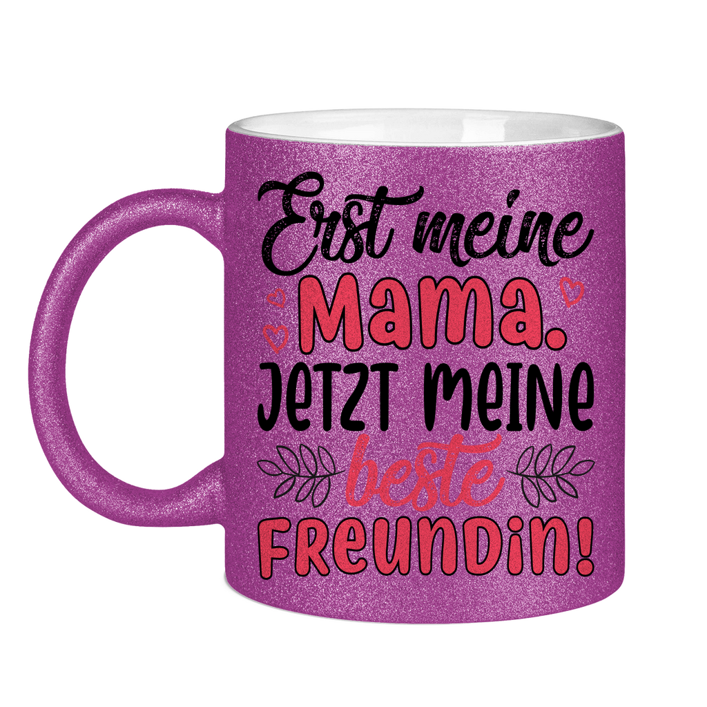 Erst meine Mama. Jetzt meine beste Freundin! - Glitzertasse Purple Glitter One size