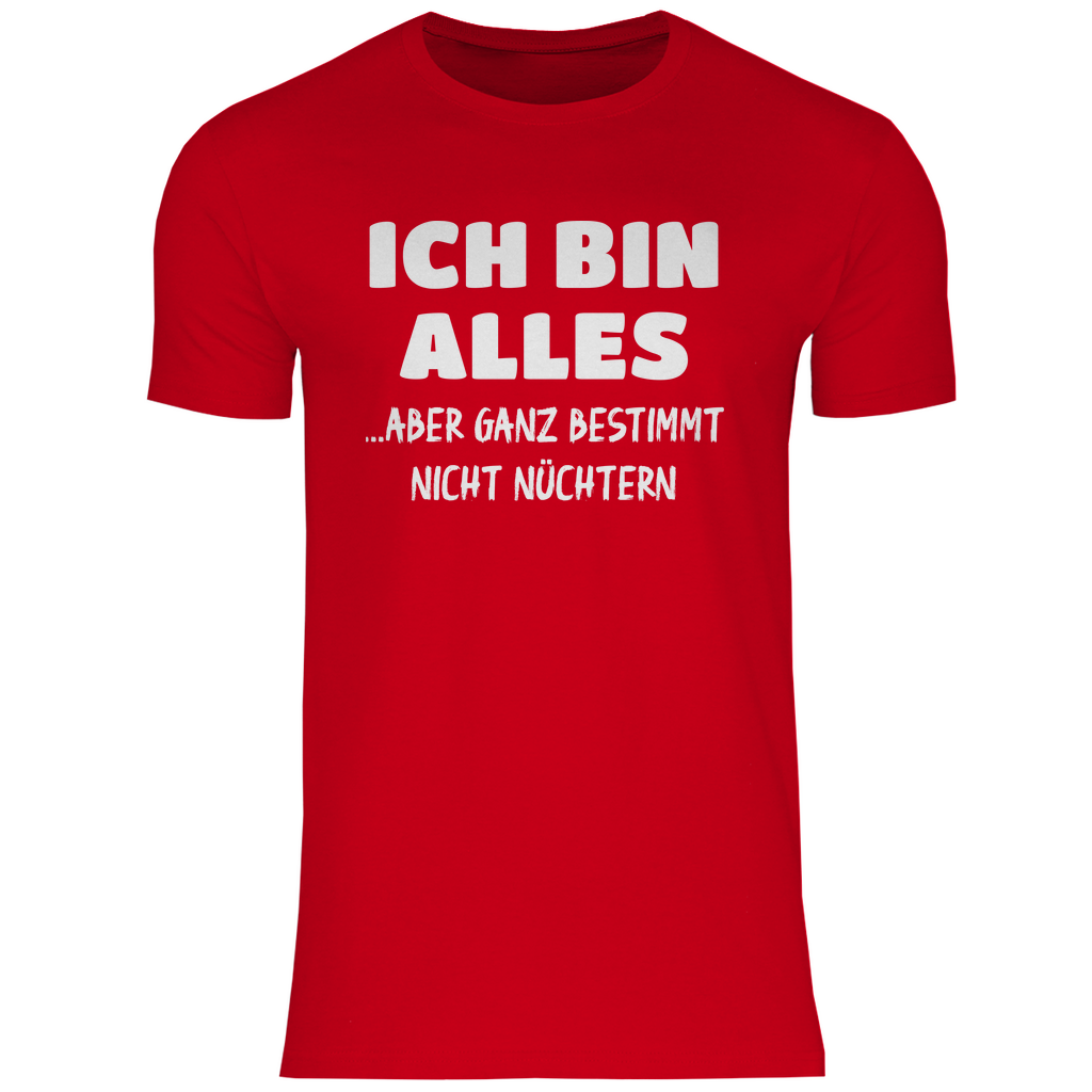 Ich bin alles... aber ganz bestimmt nicht nüchtern - Herren Shirt Red