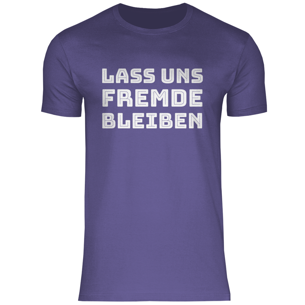 Lass uns Fremde bleiben - Herren Shirt Millennial Lilac