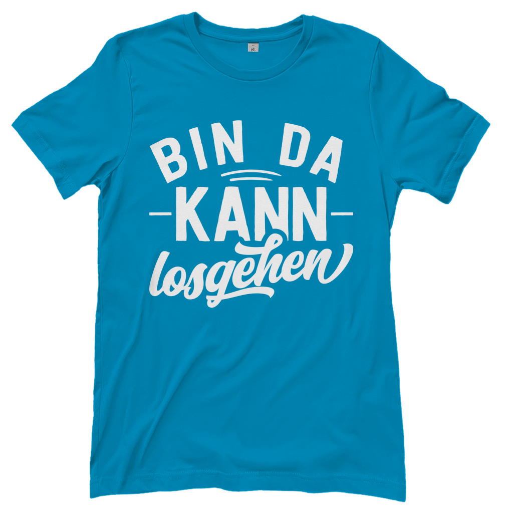 Bin da kann losgehen - Damenshirt