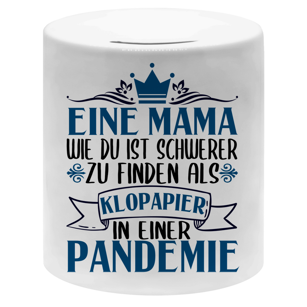 Mama wie du schwerer zu finden als Klopapier in Pandemie - Sparbüchse Money Box White One size