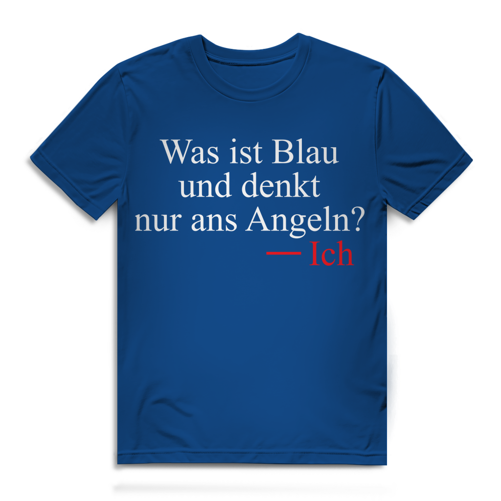Was ist blau und denkt nur ans Angeln? Ich – Lustiges Angelshirt für Männer