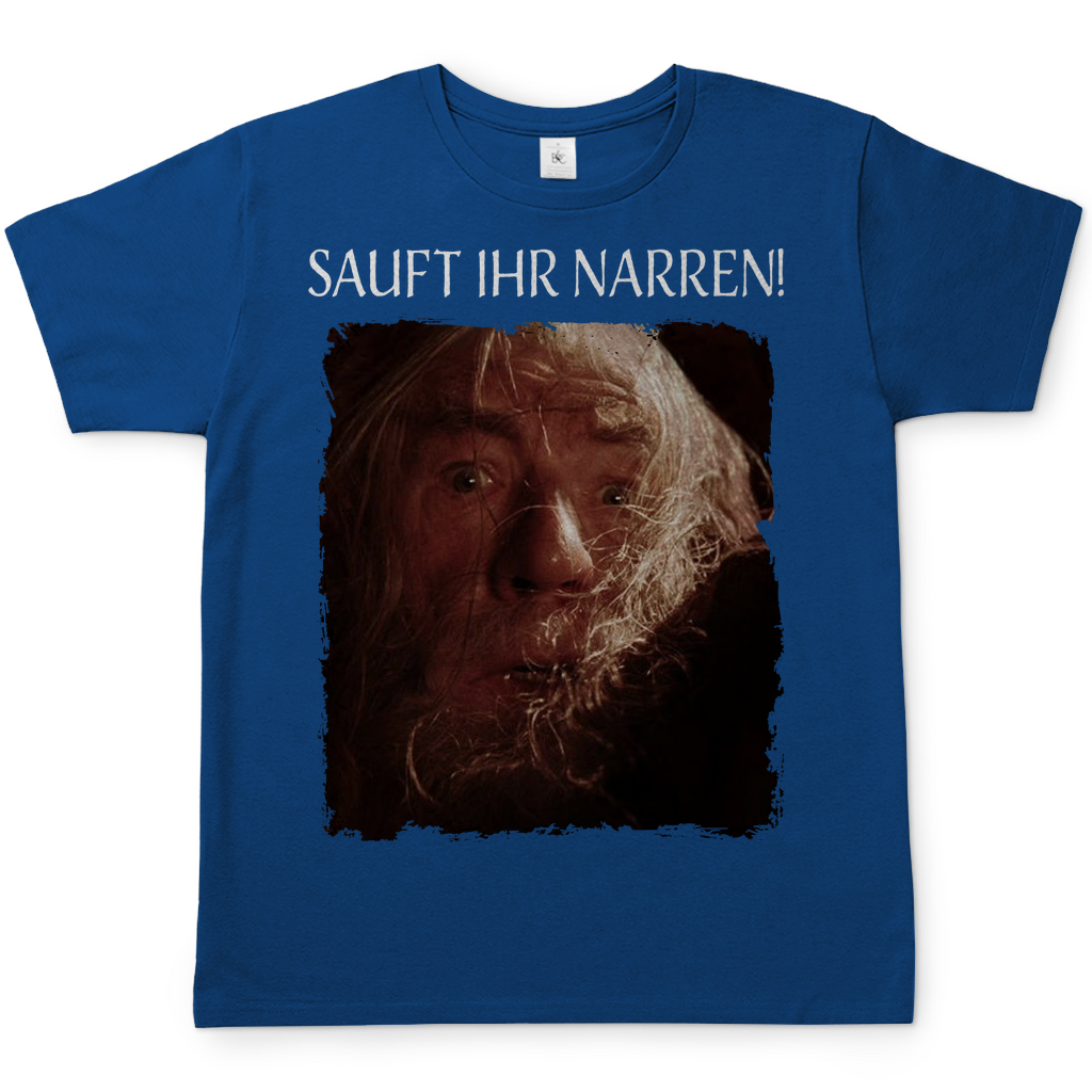Sauft ihr Narren! Der Herr der Ringe Gandalf - Herren Shirt