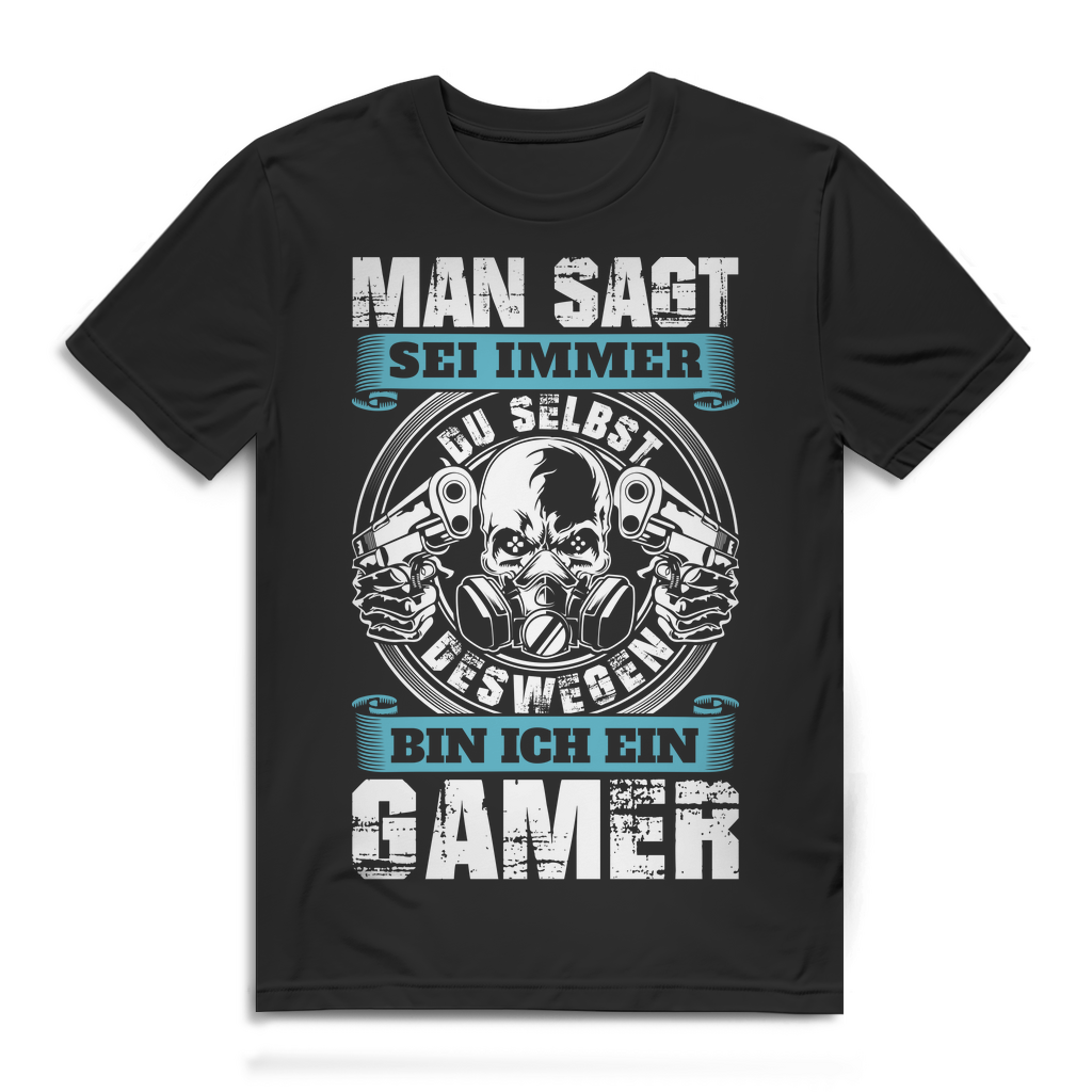 Gamer Shirt Männer – Sei du selbst Spruch – Lustiges Gaming Funshirt Black