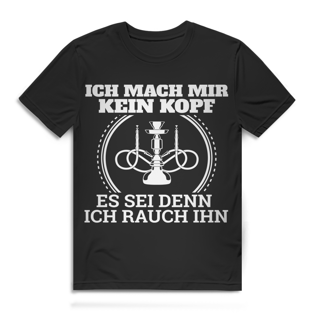 Lustiges Herren T-Shirt – Kein Kopf machen nur rauchen Shisha Spruch für Männer Black