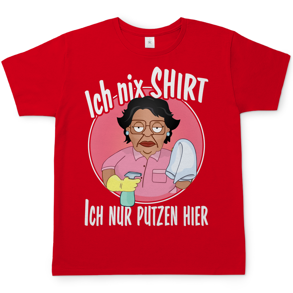 Ich nix Shirt ich nur putzen hier - Herren Shirt
