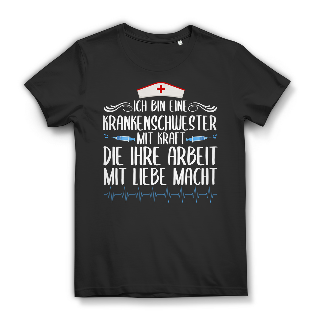 Damen T-Shirt – Ich bin eine Krankenschwester mit Kraft – Pflege Beruf Geschenk Black