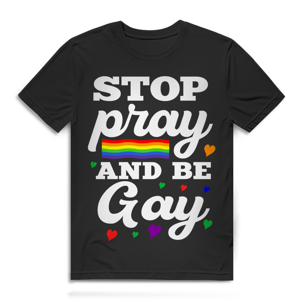 Gay Pride Herren T-Shirt Stop pray and be Gay LGBT Regenbogen Equality CSD Black