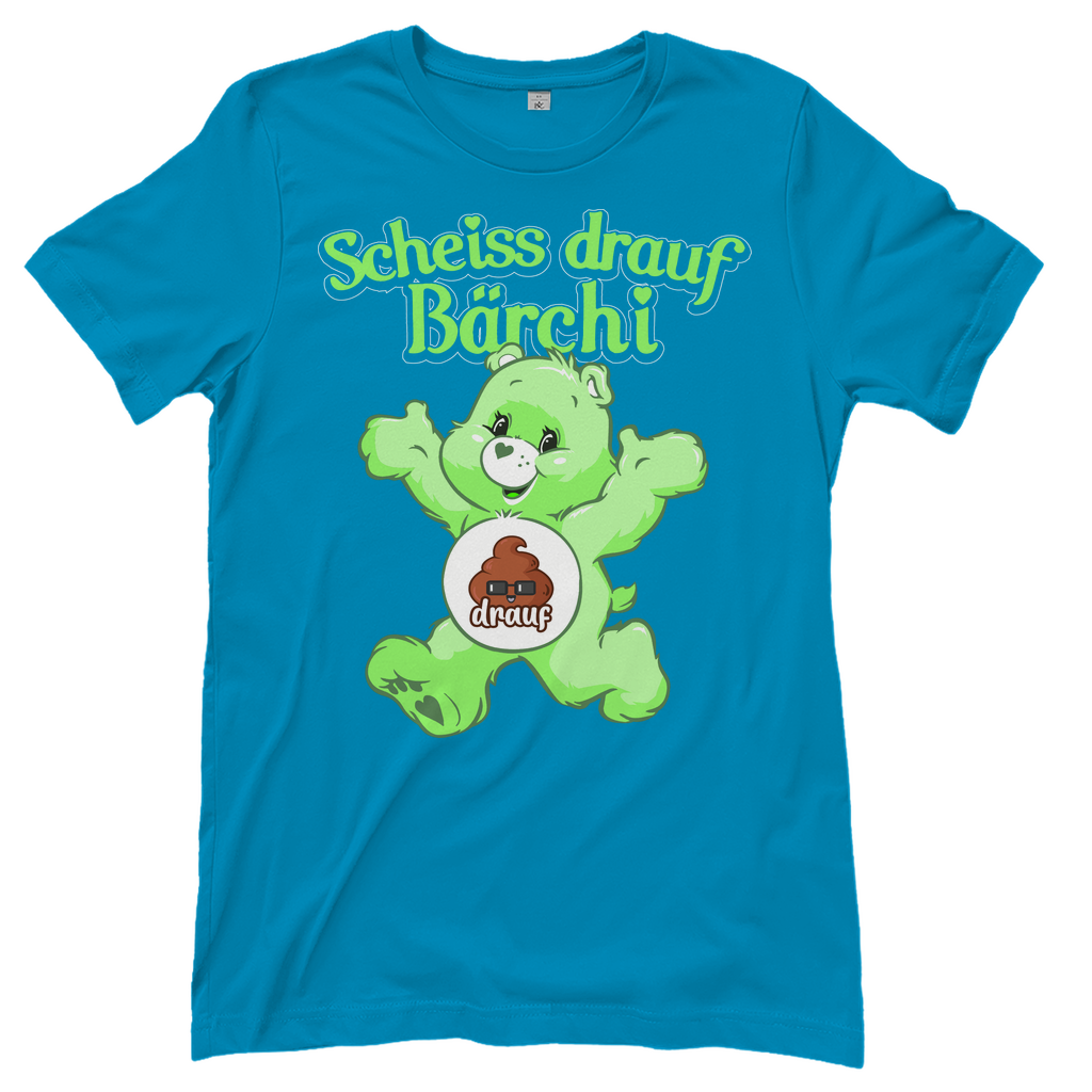 Scheiss drauf Bärchi - Glücksbärchi - Damenshirt Atoll