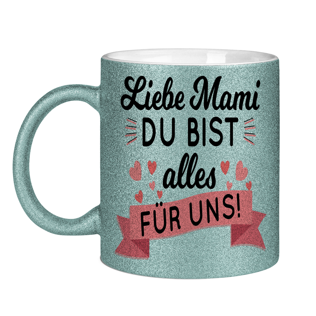 Liebe Mami du bist alles für uns! - Glitzertasse Light Blue Glitter One size