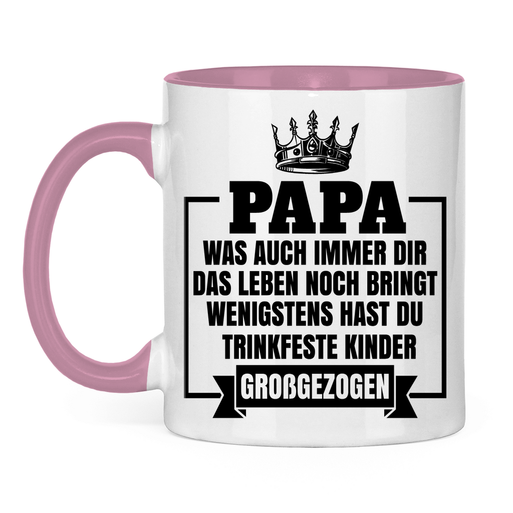 Papa wenigstens hast du trinkfeste Kinder großgezogen - Tasse zweifarbig Pink