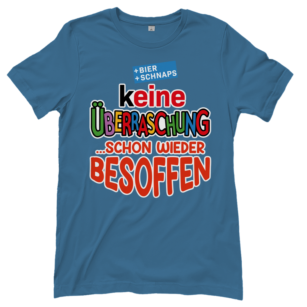 Keine Überraschung - schon wieder besoffen - Damenshirt Stone Blue