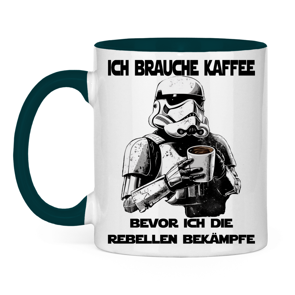 Ich brauche Kaffee bevor ich die Rebellen bekämpfe - Tasse zweifarbig Petrol