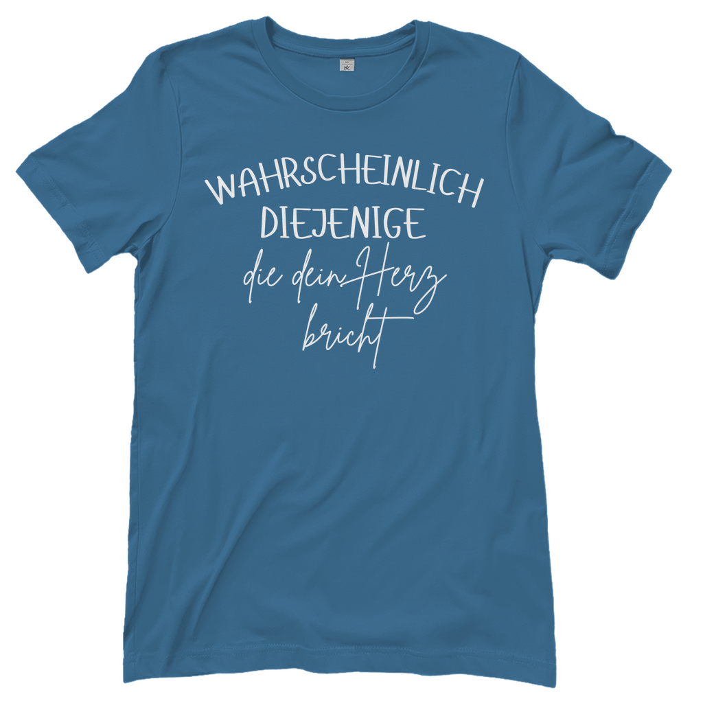 Wahrscheinlich diejenige Partnerlook - Die dein Herz bricht - Damenshirt Stone Blue