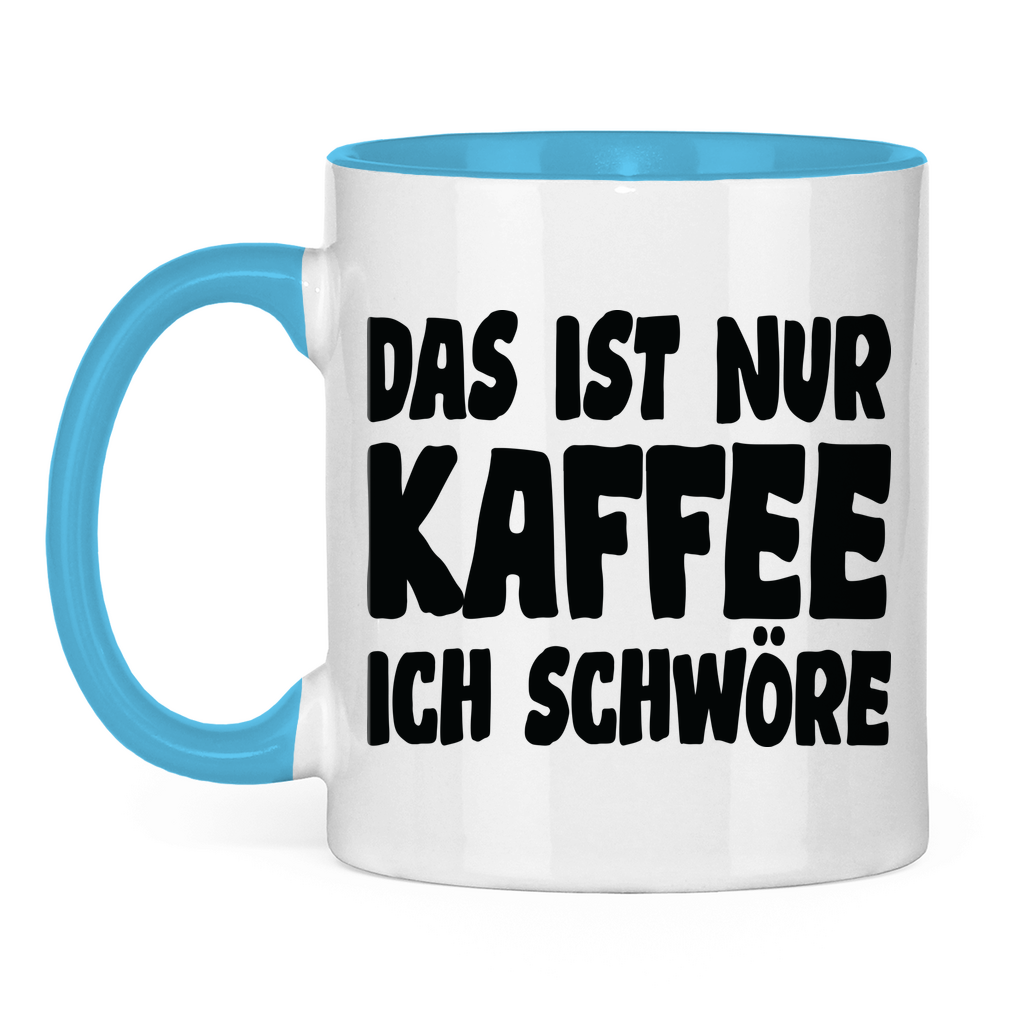 Das ist nur Kaffee ich schwöre - Tasse zweifarbig Light Blue
