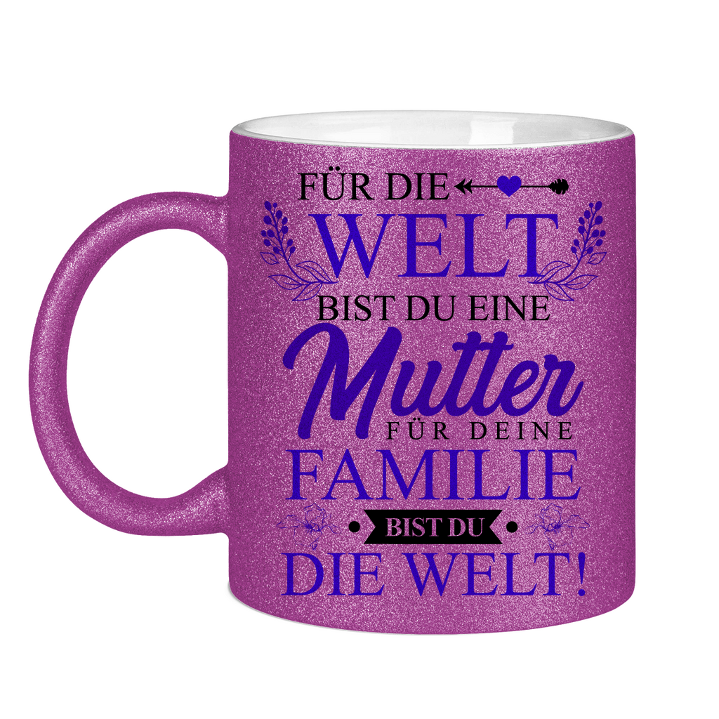 Für die Welt eine Mutter für deine Familie bist du die Welt! - Glitzertasse Purple Glitter One size