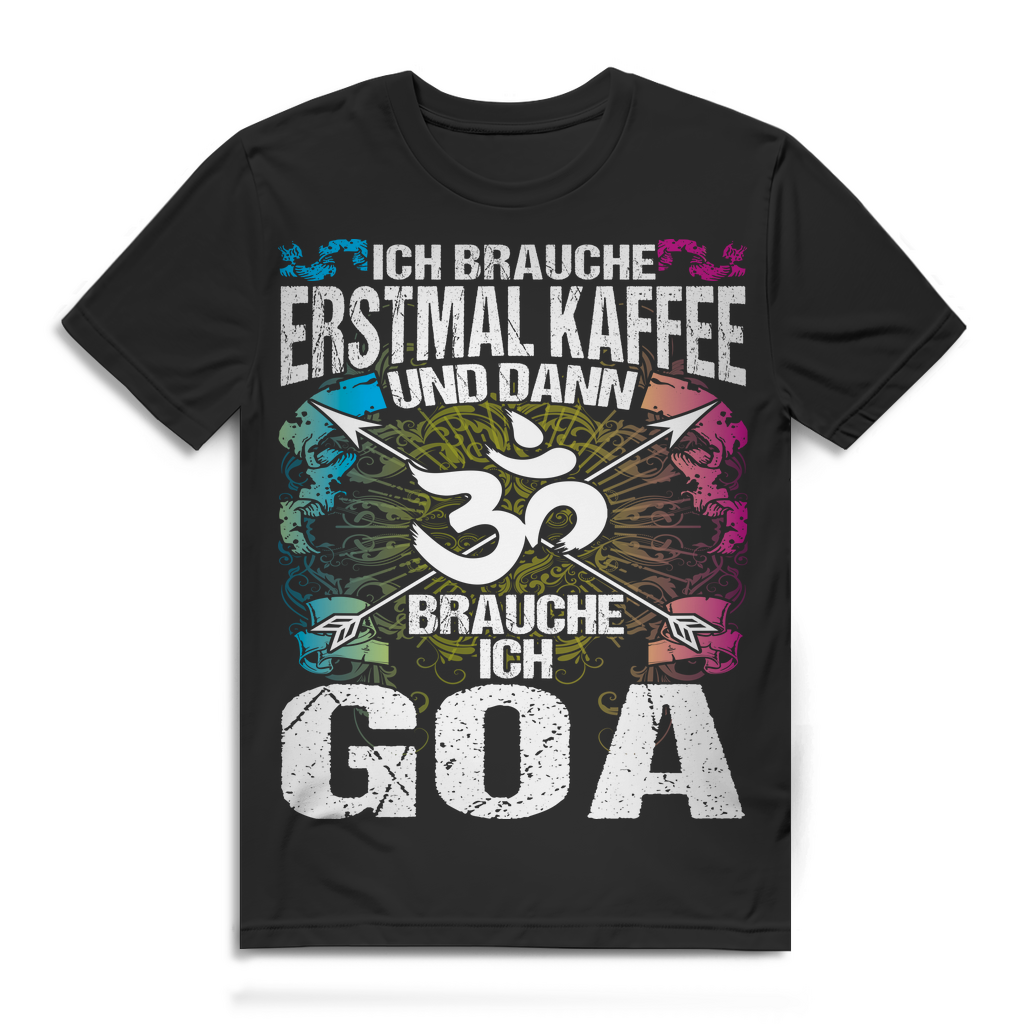 Herren T-Shirt Erstmal Kaffee und dann brauche ich Goa Psytrance Black
