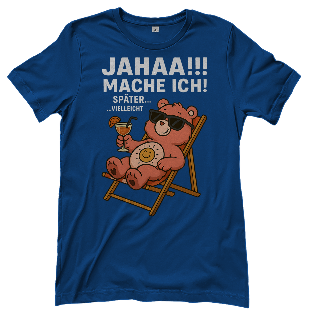 Damen T-Shirt Jahaa Mache Ich Später Vielleicht Chill Bär Glücksbärchi Royal Blue