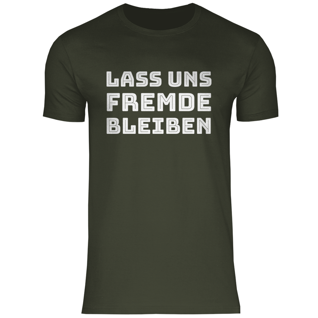 Lass uns Fremde bleiben - Herren Shirt Urban Khaki
