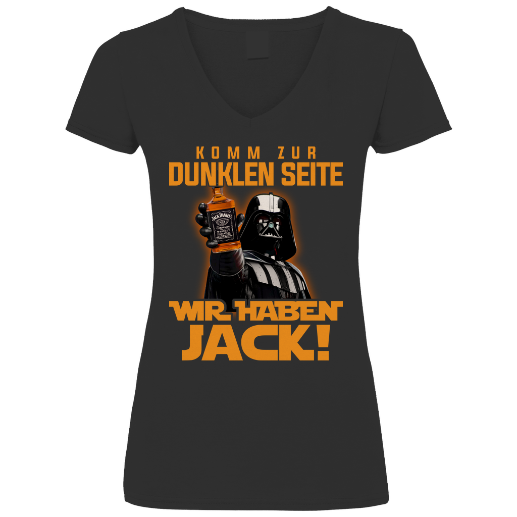 Komm zur dunklen Seite wir haben Jack Darth Vader - V-Neck Damenshirt Black