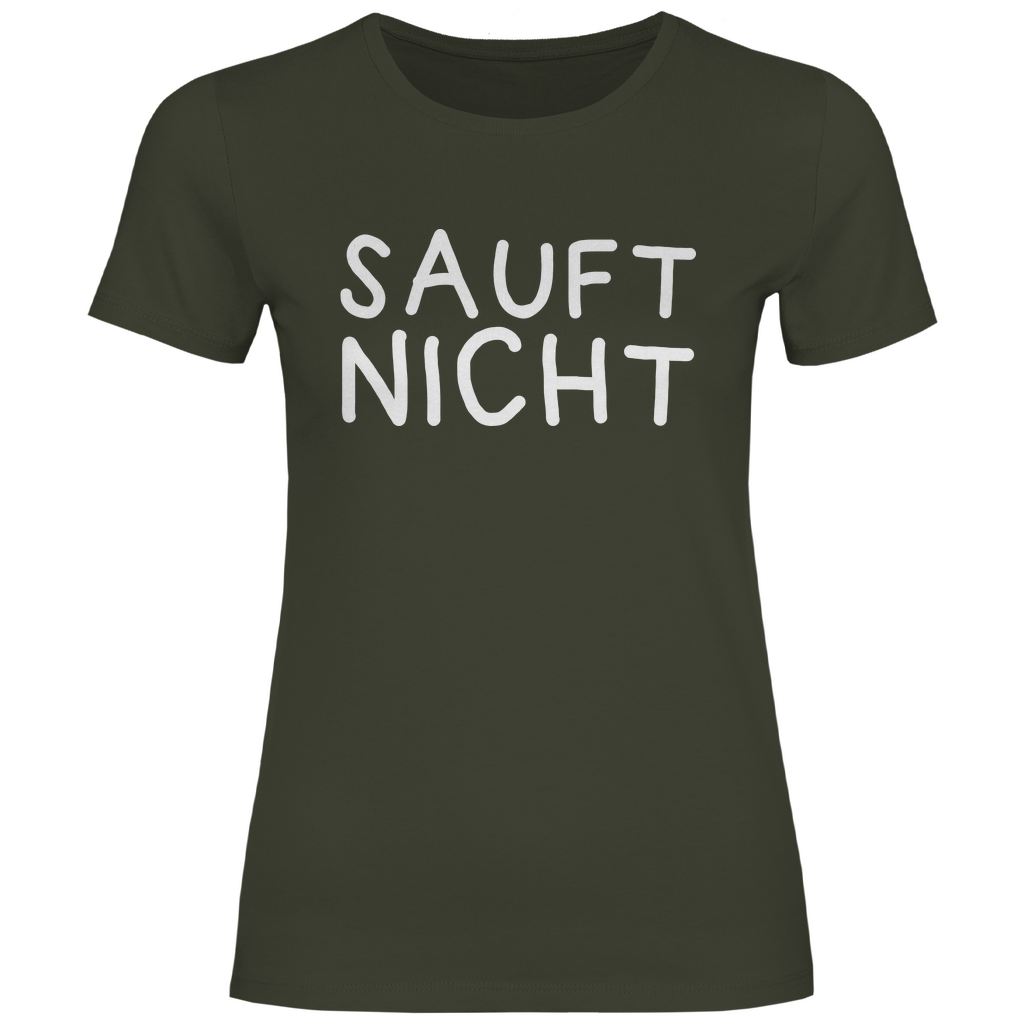 Sauft nicht ohne mich - Beidseitiger Druck - Damenshirt Urban Khaki