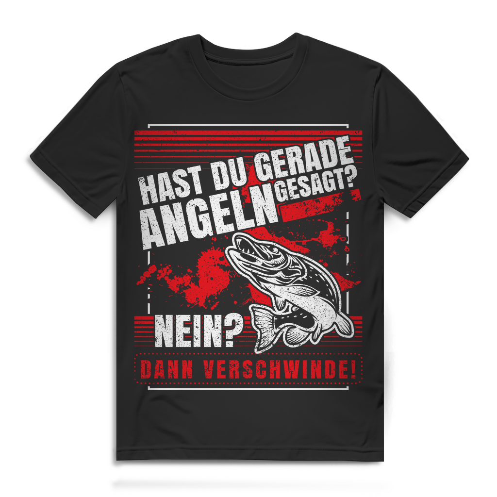 Herren T-Shirt Hast du Angeln gesagt Nein dann verschwinde Angler Shirt Black