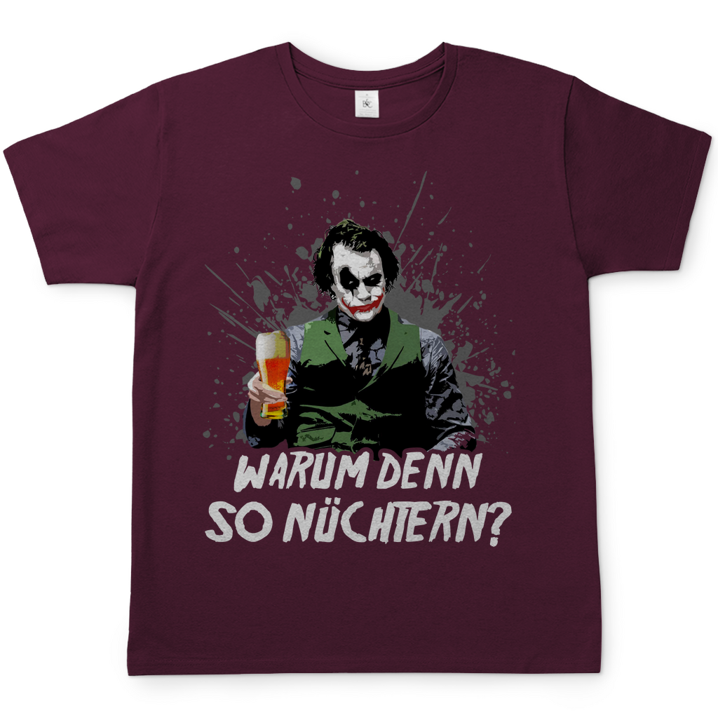 Warum denn so nüchtern? Joker - Herren Shirt Burgundy