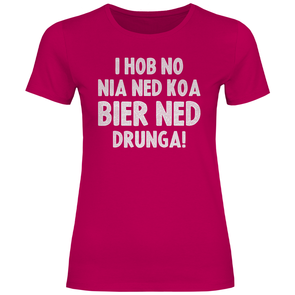 I hob no nia ned koa Bier ned drunga - Damenshirt Sorbet